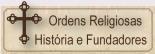 Ordens religiosas e histria dos Santos fundadoers